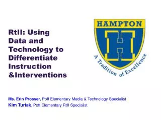 RtII : Using Data and Technology to Differentiate Instruction &amp;Interventions