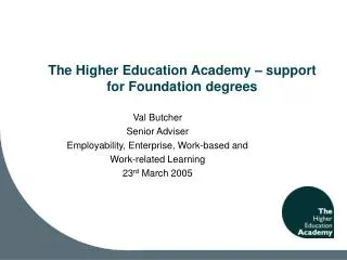 The Higher Education Academy – support for Foundation degrees