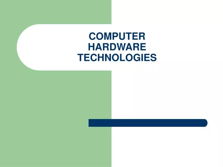 computer hardware technologies