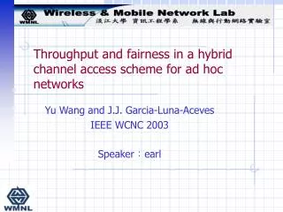 Throughput and fairness in a hybrid channel access scheme for ad hoc networks
