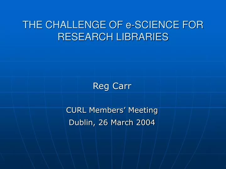 the challenge of e science for research libraries