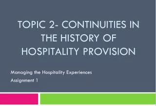 Topic 2- Continuities in the history of hospitality provision