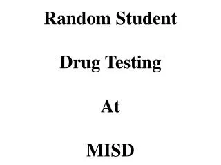 Random Student Drug Testing At MISD