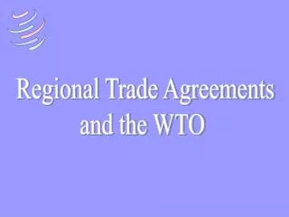 Regional Trade Agreements and the WTO