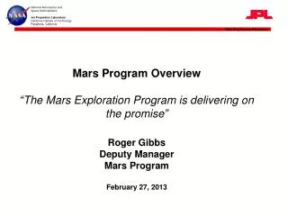 Mars Program Overview “ The Mars Exploration Program is delivering on the promise ”