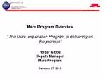 Mars Program Overview “ The Mars Exploration Program is delivering on the promise ” - slide 1