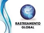 RASTREAMENTO GLOBAL - slide 1