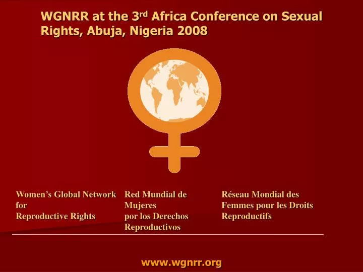 wgnrr at the 3 rd africa conference on sexual rights abuja nigeria 2008