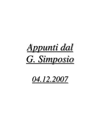 Appunti dal G. Simposio 04.12.2007