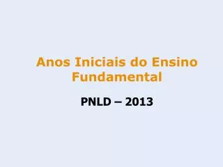 PNLD – 2013