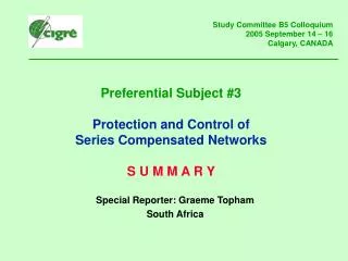 Preferential Subject #3 Protection and Control of Series Compensated Networks S U M M A R Y