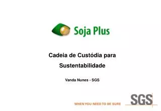 Cadeia de Custódia para Sustentabilidade Vanda Nunes - SGS