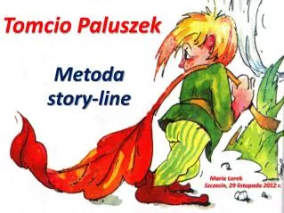 Tomcio Paluszek Metoda story- line