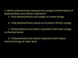 c. Photosynthesis and cellular respiration both store energy in chemical bonds.