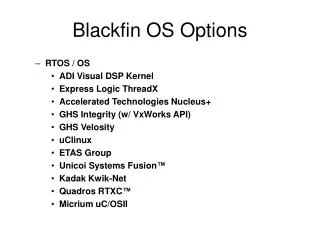 Blackfin OS Options
