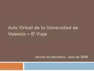 Aula Virtual de la Universidad de Valencia – El Viaje