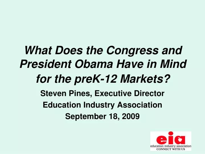 what does the congress and president obama have in mind for the prek 12 markets