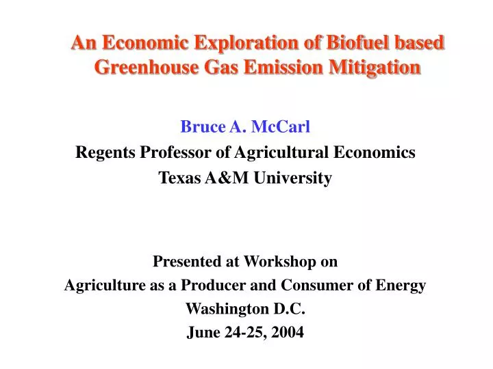 an economic exploration of biofuel based greenhouse gas emission mitigation