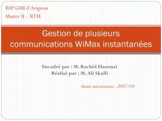 Gestion de plusieurs communications WiMax instantanées