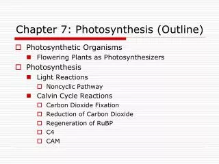 Chapter 7: Photosynthesis (Outline)