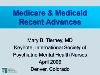 Medicare &amp; Medicaid Recent Advances