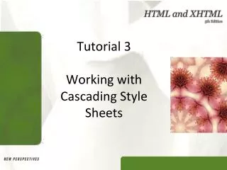 Tutorial 3 Working with Cascading Style Sheets