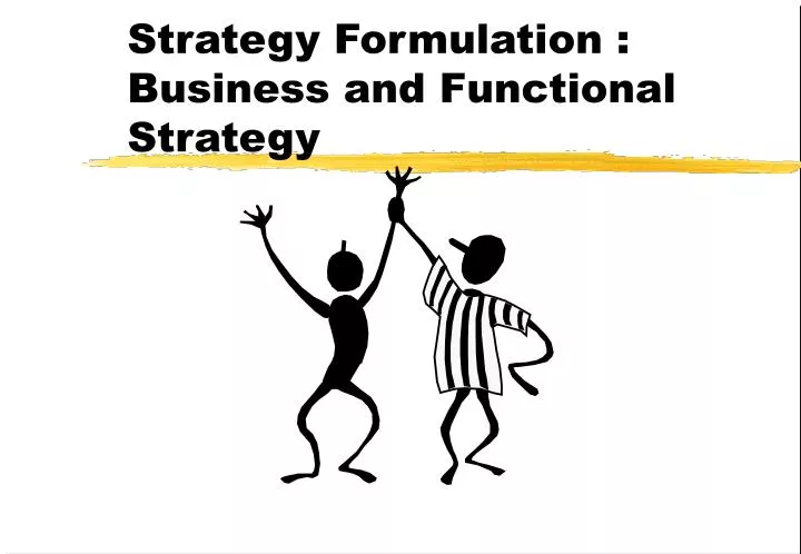 strategy formulation business and functional strategy