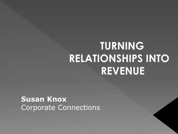 turning relationships into revenue