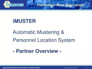 iMUSTER Automatic Mustering &amp; Personnel Location System - Partner Overview -