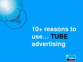 10+ reasons to use… TUBE advertising