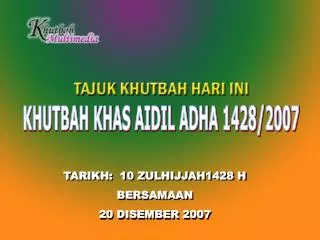 KHUTBAH KHAS AIDIL ADHA 1428/2007