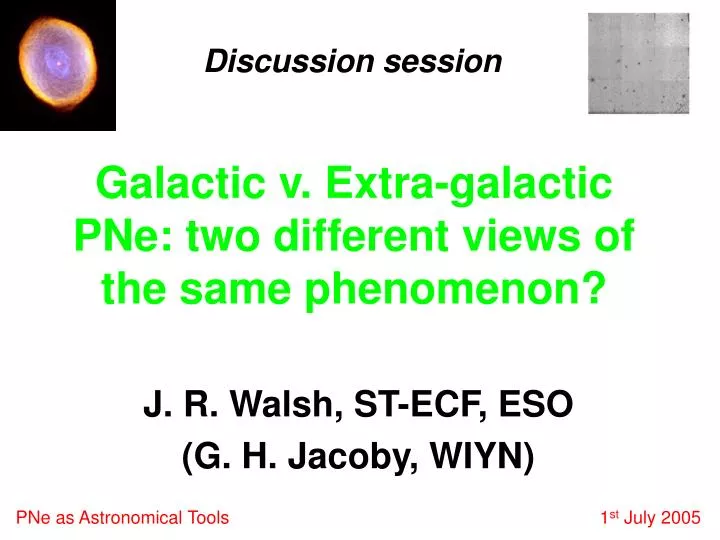 galactic v extra galactic pne two different views of the same phenomenon