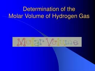 Determination of the Molar Volume of Hydrogen Gas