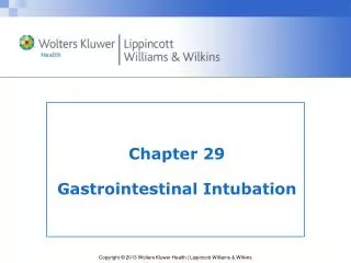 Chapter 29 Gastrointestinal Intubation