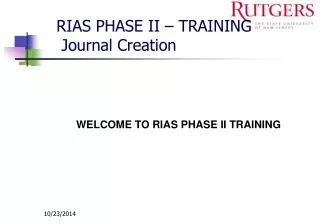 RIAS PHASE II – TRAINING Journal Creation