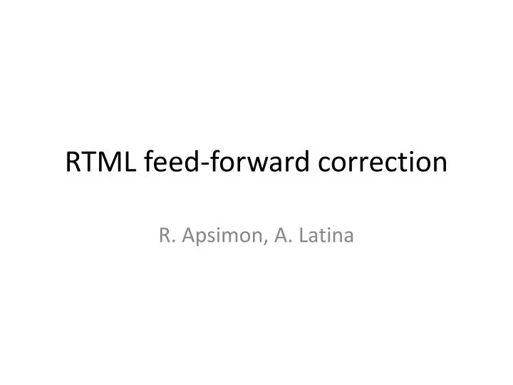 rtml feed forward correction