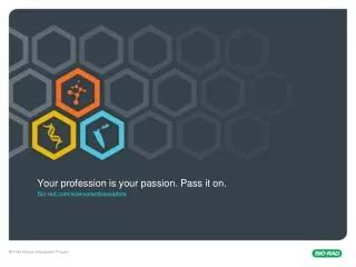 Your profession is your passion. Pass it on.