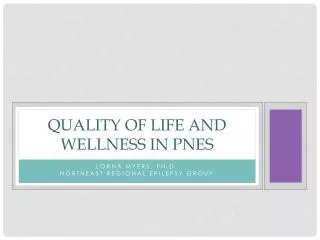 Quality of life and wellness in PNES