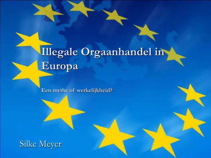 illegale orgaanhandel in europa een mythe of werkelijkheid