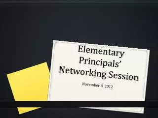 Elementary Principals’ Networking Session