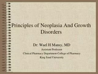 Principles of Neoplasia And Growth Disorders