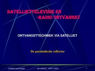 SATELLIETTELEVISIE EN -RADIO ONTVANGST