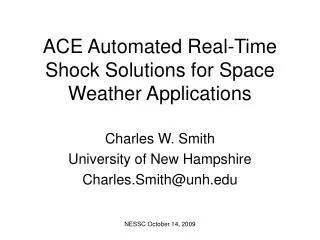 ACE Automated Real-Time Shock Solutions for Space Weather Applications