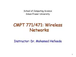 School of Computing Science Simon Fraser University CMPT 771/471: Wireless Networks