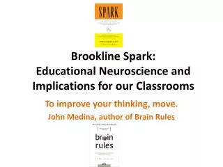 Brookline Spark: Educational Neuroscience and Implications for our Classrooms