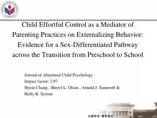 Journal of Abnormal Child Psychology Impact factor: 2.97