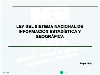 LEY DEL SISTEMA NACIONAL DE INFORMACIÓN ESTADÍSTICA Y GEOGRÁFICA