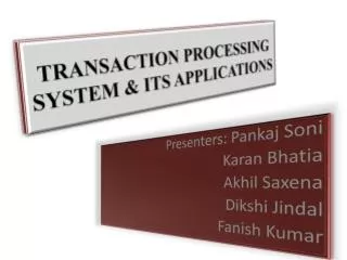 TRANSACTION PROCESSING SYSTEM &amp; ITS APPLICATIONS