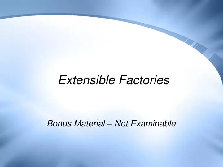 extensible factories
