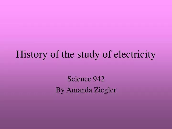 history of the study of electricity